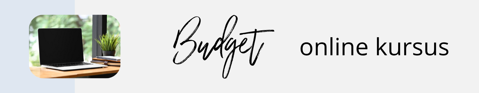 Sådan får du styr på budgettet i din privatøkonomi - online kursus